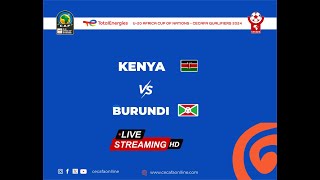 KENYA vs BURUNDI Semifinals Live  U20 Africa Cup of Nations AFCON CECAFA Qualifiers 2024 [upl. by Annasiul]