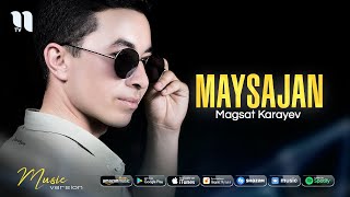 Magsat Karayev  Maysajan Music Version [upl. by Zoha]