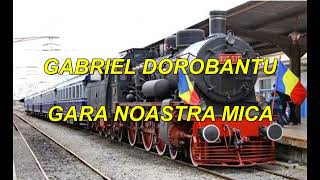 Gabriel Dorobantu  Gara noastra mica Karaoke [upl. by Aisaim]