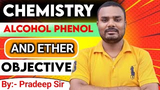 Alcohol Phenol And Ether Objective 2024। Question Bank 2024। chemistry by pradeep sir [upl. by Einej487]