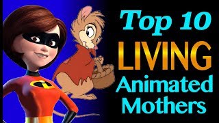 Top 10 Animated Mothers THAT DONT DIE [upl. by Neelrihs]