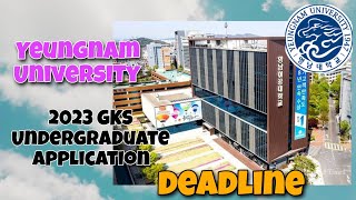 Yeungnam University  2023 GKS Undergraduate Application Deadline address kgsp gks studyinkorea [upl. by Arlina]