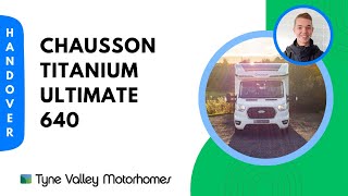 Chausson Titanium Ultimate 640  Handover Video 📜 [upl. by Oryaj]