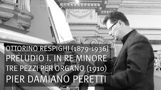 Pier Damiano Peretti spielt quotPreludio Iquot aus Tre pezzi per organo 1910 von O Respighi [upl. by Bahr]