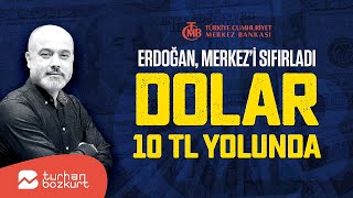 Erdoğan Merkez’i sıfırladı Dolar 10 TL yolunda  Turhan Bozkurt [upl. by Eitsim]