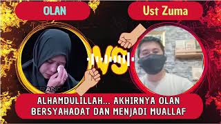 SUBHANALLAH AKHIRNYA OLAN BERSYAHADAT  DEBAT ISLAM VS KRISTEN [upl. by Dinsdale938]