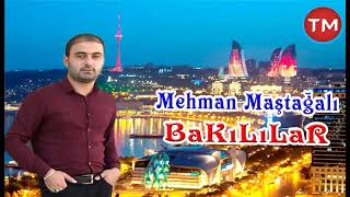 Mehman Mastagali  Bakililar [upl. by Rainah473]