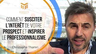 Comment susciter linterêt de votre prospect et inspirer le professionnalisme [upl. by Tersina]