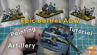 Epic Battles ACW Artillery Painting Tutorial [upl. by Acireh]