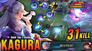 31 Kills  MANIAC New Kagura One Shot Combo 100 Deadly  Build Top 1 Global Kagura  MLBB [upl. by Waterman]