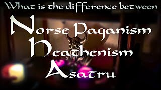 HeathenNorse PaganAsatru Whats the difference [upl. by Aundrea]