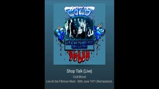 SHOP TALK LIVE COLD BLOOD LIVE AT FILLMORE WEST [upl. by Enela]