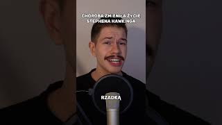 Choroba Hawkinga zmieniła jego życie biografia podcast stephenhawking ciekawostki fakty [upl. by Aracot710]