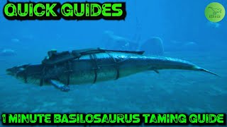 Ark Quick Guides  Basilosaurus  The 1 Minute Taming Guide [upl. by Noell]