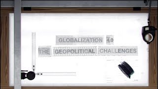 Globalization 40  The Geopolitical Challenges [upl. by Heti]