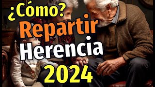 💥 Cómo REPARTIR una HERENCIA Guía 2024 PASO a PASO ✅ [upl. by Sokcin]