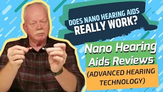 Nano Hearing Aid Reviews Does Nano Hearing Aids Advanced Technology Really Work Find Out [upl. by Rolyks]