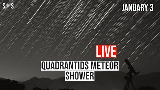 Live  Quadrantids Meteor Shower 2024  January 3 [upl. by Ahsuas750]