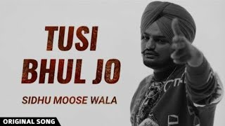 TUSI BHUL JO ● SIDHU MOOSE WALA FT SUNNY MALTON ● NEW LATEST PUNJABI SONGS ● OFFICIAL MUSIC [upl. by Bang]