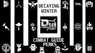 Unoffical Decaying Winter Combat Guide  Know your Perks [upl. by Mairam917]