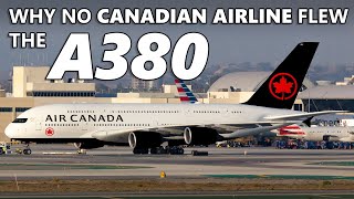 Why No Canadian Airline Bought The A380 [upl. by Yuji205]