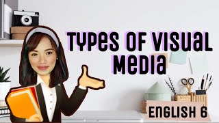 Types of Visual Media English 6 [upl. by Isiah324]