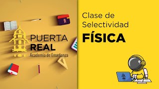 Clase de FÍSICA de Selectividad  Academia Puerta Real [upl. by Aryt]