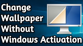 How To Change Wallpaper or Desktop Background Without Windows Activation [upl. by Hospers]