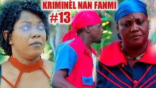 KRIMINÈL NAN FANMI EPIZÒD 13 [upl. by Detta]