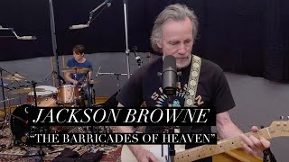 Jackson Browne  The Barricades of Heaven performance [upl. by Ajiat]