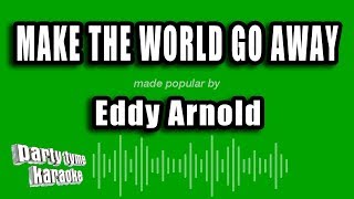 Eddy Arnold  Make The World Go Away Karaoke Version [upl. by Asiole639]