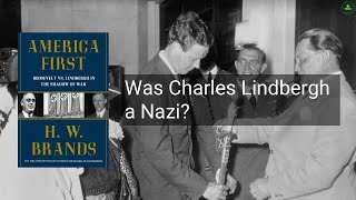 Was Charles Lindbergh a Nazi  Lindbergh and FDR  Pre WWII Politics  HW Brands  Isolationism [upl. by Claudette]