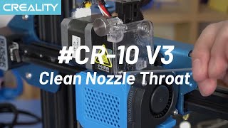 How to Clean The CR10 V3 Nozzle Throat [upl. by Ryhpez]