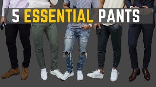 5 Pant Styles Every Man Should Own [upl. by Chandler]