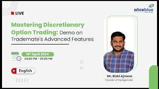 Mastering Discretionary Option Trading Demo on Trademates Advanced Features  Alice Blue [upl. by Hamrnand]