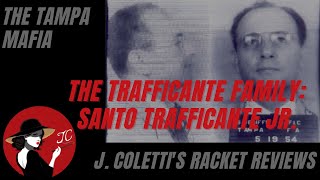 Episode 58 The Tampa Mafia Santo Trafficante Jr [upl. by Ermentrude]