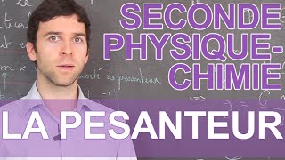 La pesanteur  PhysiqueChimie  Seconde  Les Bons Profs [upl. by Yhtir568]