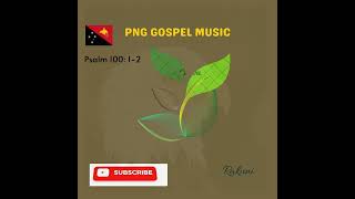 PNG GOSPEL MUSIC 🎶 🇵🇬RiripugalaAroma Central Province [upl. by Renard]