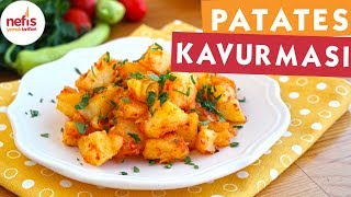 Kolay Patates Kavurması Tarifi  Soslu Patates  Nefis Yemek Tarifleri [upl. by Neerbas]