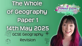 The Whole of AQA Geography Paper 1  14th May 2025  Geography exam revision [upl. by Leibman530]