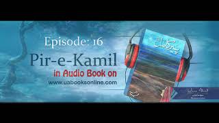 Peere Kamil by Umera Ahmed  Episode 16  Complete [upl. by Atsed]