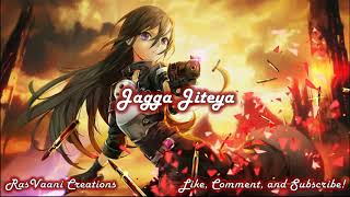 Nightcore  Jagga Jiteya [upl. by Auqinihs530]