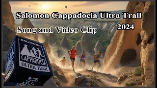 Salomon Cappadocia Ultra Trail 2024 Song and Video Clip [upl. by Eniwtna]