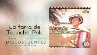 La fama de juancho polo  Juancho Polo Valencia  Discos Fuentes [upl. by Dorotea]