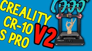 Creality CR 10 S PRO V2 Pros and Cons [upl. by Anilad]