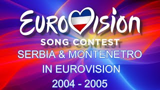 SERBIA amp MONTENEGRO IN EUROVISION 20042005 [upl. by Nedearb]