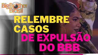 Relembre casos de expulsão por agressão no BBB [upl. by Abeu]