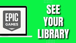 How To See Your Library on Epic Games Website UPDATED 2023 [upl. by Obala]