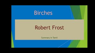 Birches by Robert Frost summary in Tamil [upl. by Atiugal]