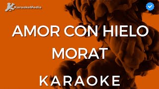 Morat  Amor con hielo KARAOKE Instrumental y letra [upl. by Neetsuj]